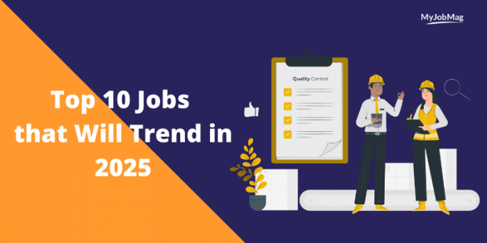 Jobs Of The Future Top 10 Jobs That Will Trend In 2025 MyJobMag 337044059 Top 10 Jobs That Will Trend In 2025